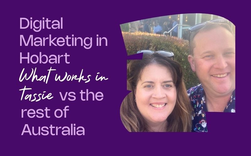 digital marketing in hobart what works in tassie vs rest of australia meet Ruth and Corey the founders behind she rocks digital in hobart