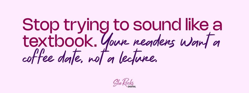 Quote graphic on a soft pink background. The text in bold Nohemi font says "Stop trying to sound like a textbook" and the handwritten Natureal script says "Your readers want a coffee date, not a lecture."